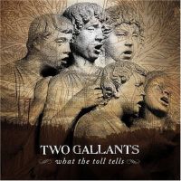 CD-Cover Two
	Gallants: What The Toll Tells